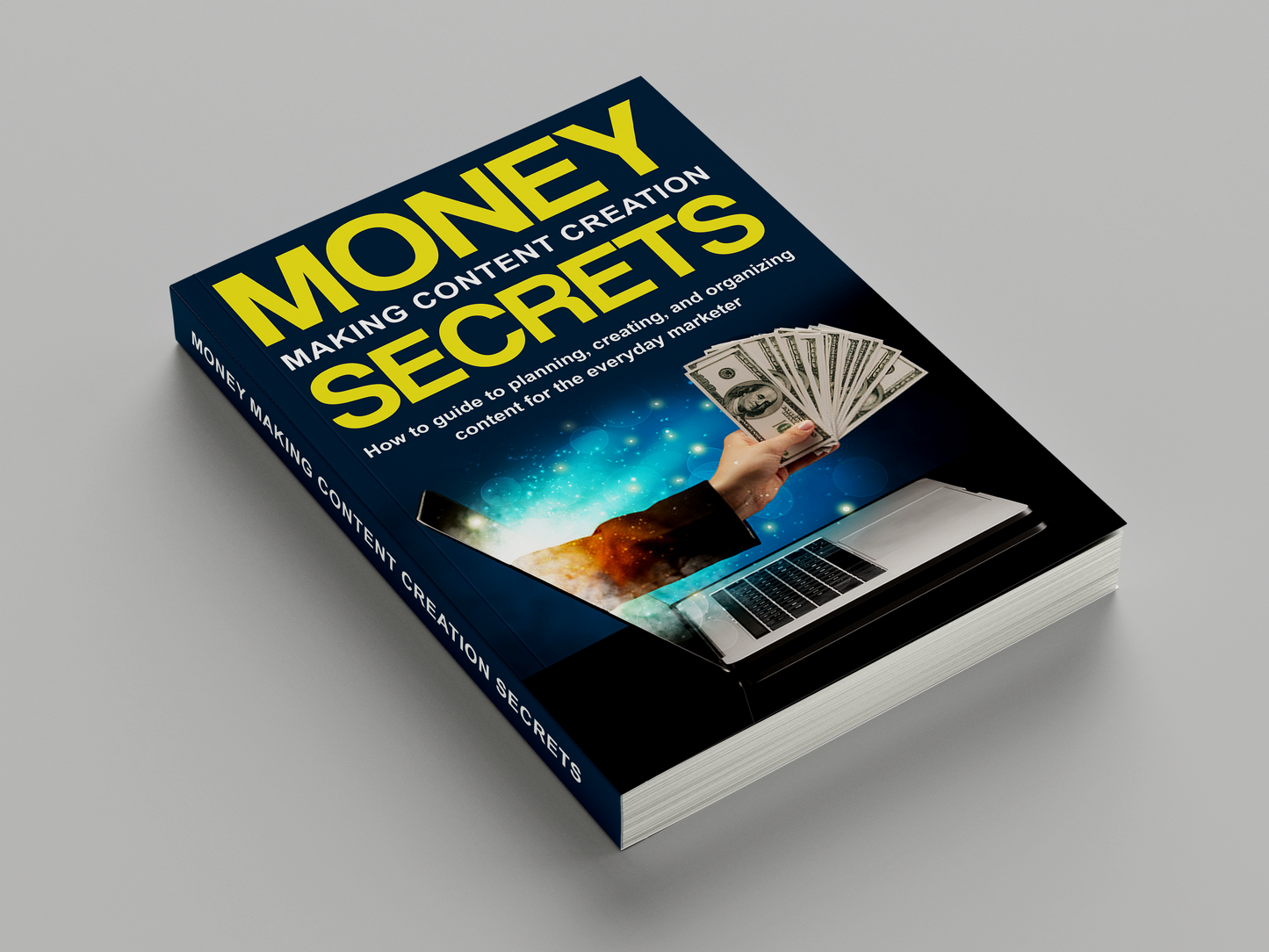 Money Making Content Creation Secrets E- Book
