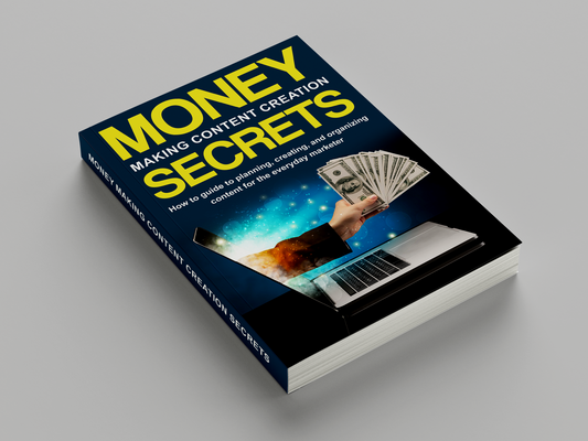 Money Making Content Creation Secrets E- Book